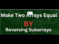 Make Two Arrays Equal by Reversing Subarrays Leetcode 1460 in Java Counting Sort Reverse Subarrays
