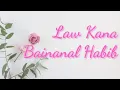 Download Lagu SHOLAWAT MERDU Law Kana Bainanal Habib - Sabyan Gambus
