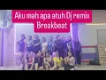 Download Lagu Aku Mah Apa Atuh Dj Remix Break Beat ll Senam kreasi By : Rittaindi