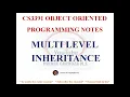 MULTI LEVEL INHERITANCE IN JAVA NOTES CS3391 OBJECT ORIENTED PROGRAMMING NOTES