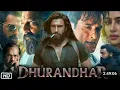 Lagu Dhurandhar Full Movie #ranveersingh  #akshaykhanna  #arjunrampal  