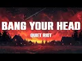 Quiet Riot - Bang Your Head (Metal Health) Lyrics