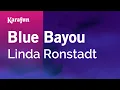 Download Lagu Karaoke Blue Bayou - Linda Ronstadt *