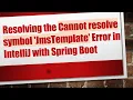 Resolving the Cannot resolve symbol JmsTemplate Error in IntelliJ with Spring Boot
