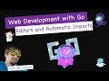 Editors and Automatic Imports - Web Development with Go Sample