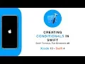 Swift Tutorial For Beginners - Creating Conditionals
