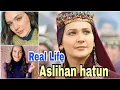 Aslihan Hatun Real Life Gulsim Ali Biography DOD Net Worth Dating Height Weight
