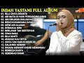 Lagu Indah Yastami Full Album | Bila Cinta Didusta - Air Mata Di Hari Persandinganmu | Cover Akustik