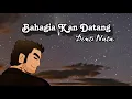 Dendi Nata - Bahagia Kan Datang (Slowed + Reverb Effect 320KBPS)