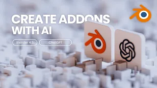 How To Make Blender Addons with AI Blender 4 3