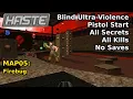 Haste - MAP05 Firebug Blind Ultra-Violence 100