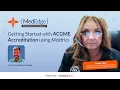 Getting Started with ACGME Accreditation using Medtrics