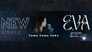 sama sama suka radja cover by eva official music video
