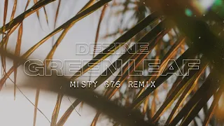 dezine green leaf misty 675 remix islandchill