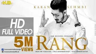 Rang | Karan Sehmbi | Full Video | new punjabi songs | Hub recordz