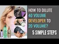 How to dilute 40 Volume Developer to 20 Volume Developer 5 SIMPLE STEPS