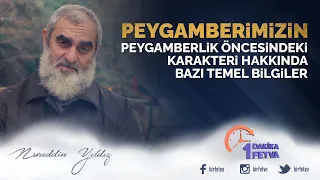 Peygamberimizin peygamberlik öncesindeki karakteri hakkında bazı temel bilgiler