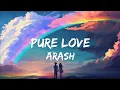 Download Lagu Arash - Pure Love (Lyrics)