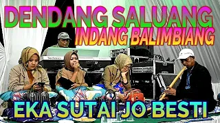 Download DENDANG SALUANG 😀 INDANG BALIMBIANG  - EKA SUTAI JO BESTI 😍 MP3