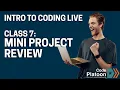 Intro to Coding Live Day 7 First Mini Project Python Review