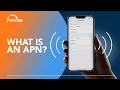 UPDATED What is an APN and How to Set it Up for iPhone and Android