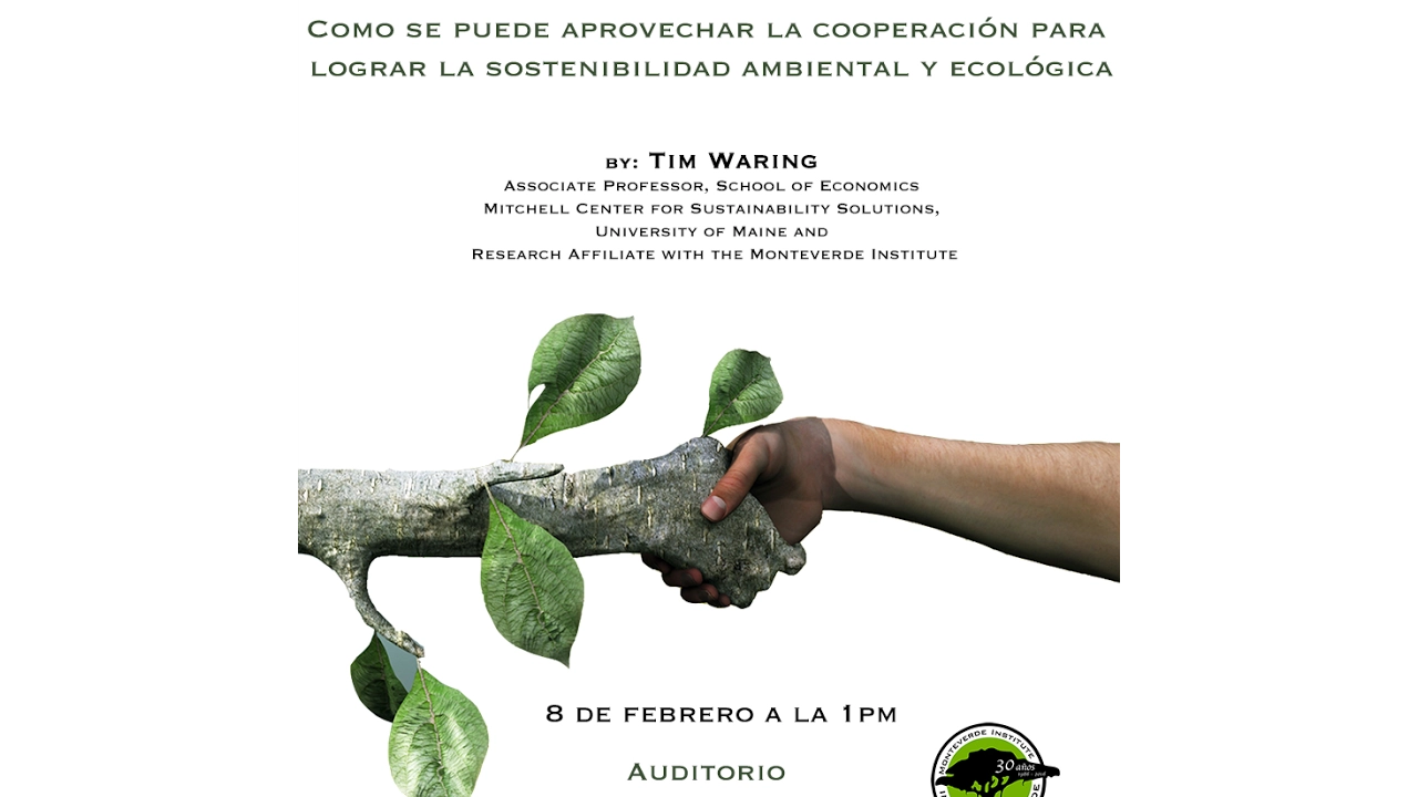 Talk: Tim Waring- How Cooperation can be Harnessed to Achieve Social and Ecological Sustainability