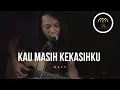 Download Lagu LIRIK LAGU + COVER || NAFF - KAU MASIH KEKASIHKU (FELIX IRWAN)