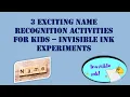 3 EXCITING NAME RECOGNITION ACTIVITIES FOR KIDS - INVISIBLE INK EXPERIMENTS