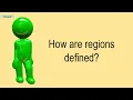 How Are Regions Defined
