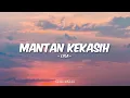 Download Lagu Lyla - Mantan Kekasih (Lirik)