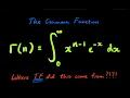 Where did the Gamma Function come from Full Derivation