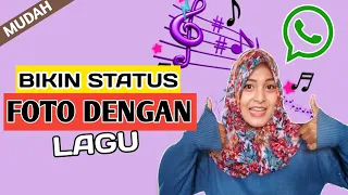 Download Cara Membuat Status WA Foto Dengan Lagu MP3