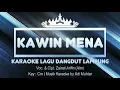 Download Lagu Kawin Mena - Karaoke No Vocal - Lagu Dangdut Lampung - Voc. \u0026 Cipt. Zainal Arifin (Alm) - Key : Cm