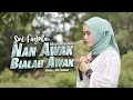 Download Lagu Sri Fayola - Nan Awak Bialah Awak (Official Music Video)