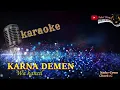 Download Lagu KARNA DEMEN KARAOKE - Wa kancil TERBARU 2025