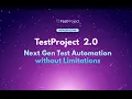 Webinar Recording TestProject 2 0 Next Gen Test Automation Hybrid Cloud Offline Mode