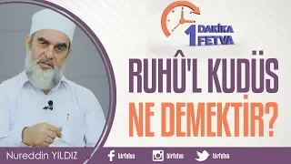 Ruhû'l Kudüs Ne Demektir?
