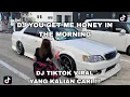 Lagu DJ YOU GOT ME HONEY IN THE MORNING || DJ FUCEK BREAKBEAT REMIX BY RYCKO RIA || DJ TIKTOK VIRAL