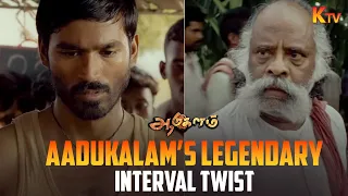 the turning point aadukalam s interval aadukalam movie scene dhanush taapsee kishore ktv