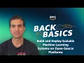 Back to Basics Build and Deploy Scalable Machine Learning Systems on Open-Source Platforms