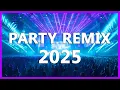 Download Lagu PARTY REMIX 2025 🔥 Mashups \u0026 Remixes Of Popular Songs 🔥 DJ Remix Song Party Dance DJ Mix 2024