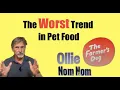The Worst Trend in Pet Food Ollie Farmers Dog NomNom