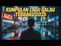 Download Lagu KUMPULAN LAGU GALAU | KUMPULAN LAGU GALAU 2025 | KUMPULAN LAGU GALAU BISA DI DOWNLOAD