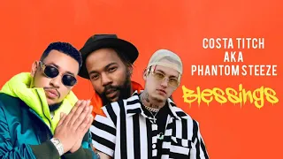 costa titch blessings ft aka u0026 phantom steeze lyrics 