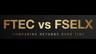 FTEC vs FSELX Comparing Returns Over Time