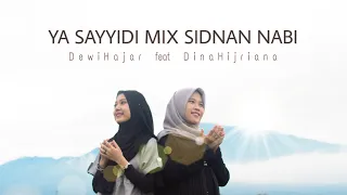 Download Medley Ya Sayyidi dan Sidnan Nabi Cover by Dewi Hajar ft  Dina Hijriana MP3