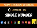 Single Number - Leetcode 136 Efficient XOR Solution in JavaScript