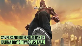the samples on burna boys twice as tall album 