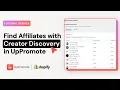 How to Find Affiliates for Your Brand - UpPromote Creator Discovery