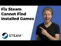 How To Fix Steam Can t Find Installed Games 2026 Easy Guide